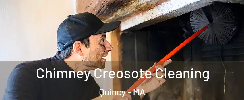 Chimney Creosote Cleaning Quincy - MA