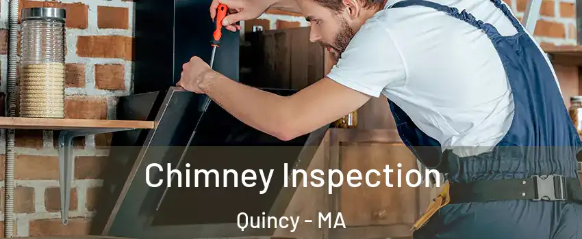  Chimney Inspection Quincy - MA