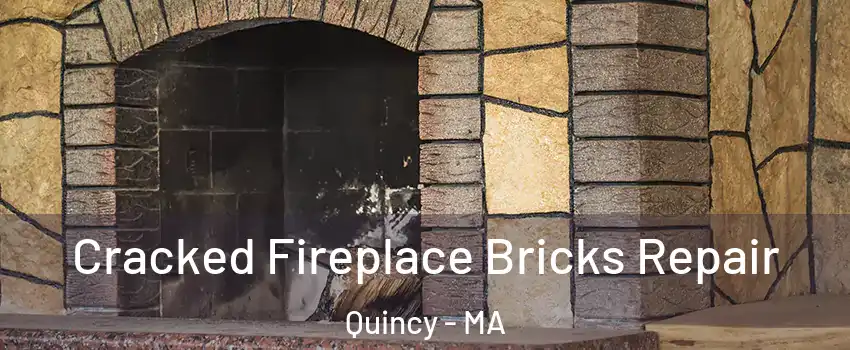  Cracked Fireplace Bricks Repair Quincy - MA