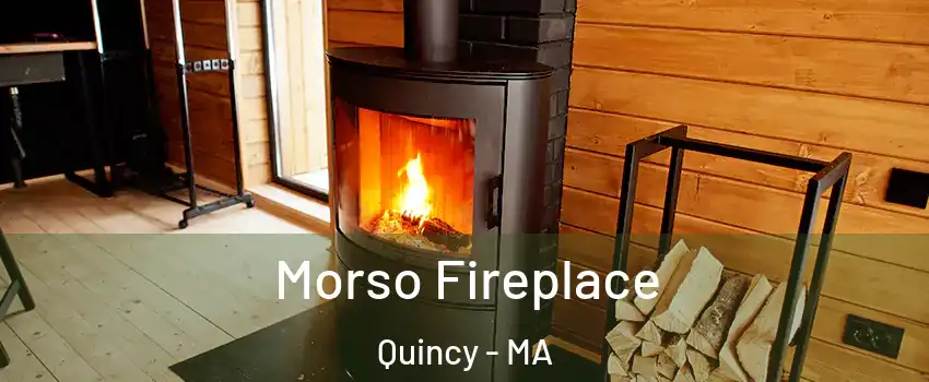  Morso Fireplace Quincy - MA