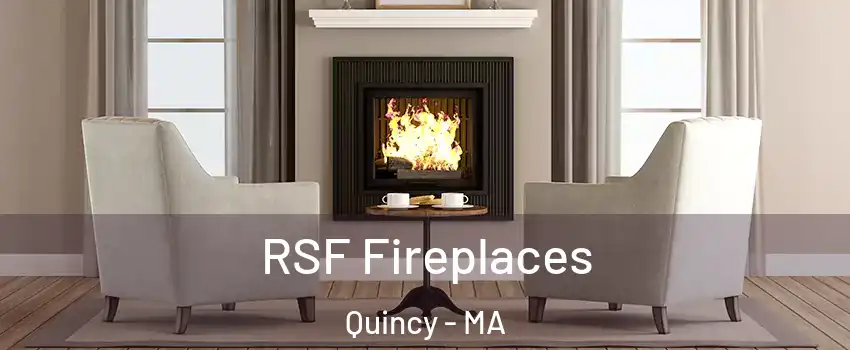  RSF Fireplaces Quincy - MA